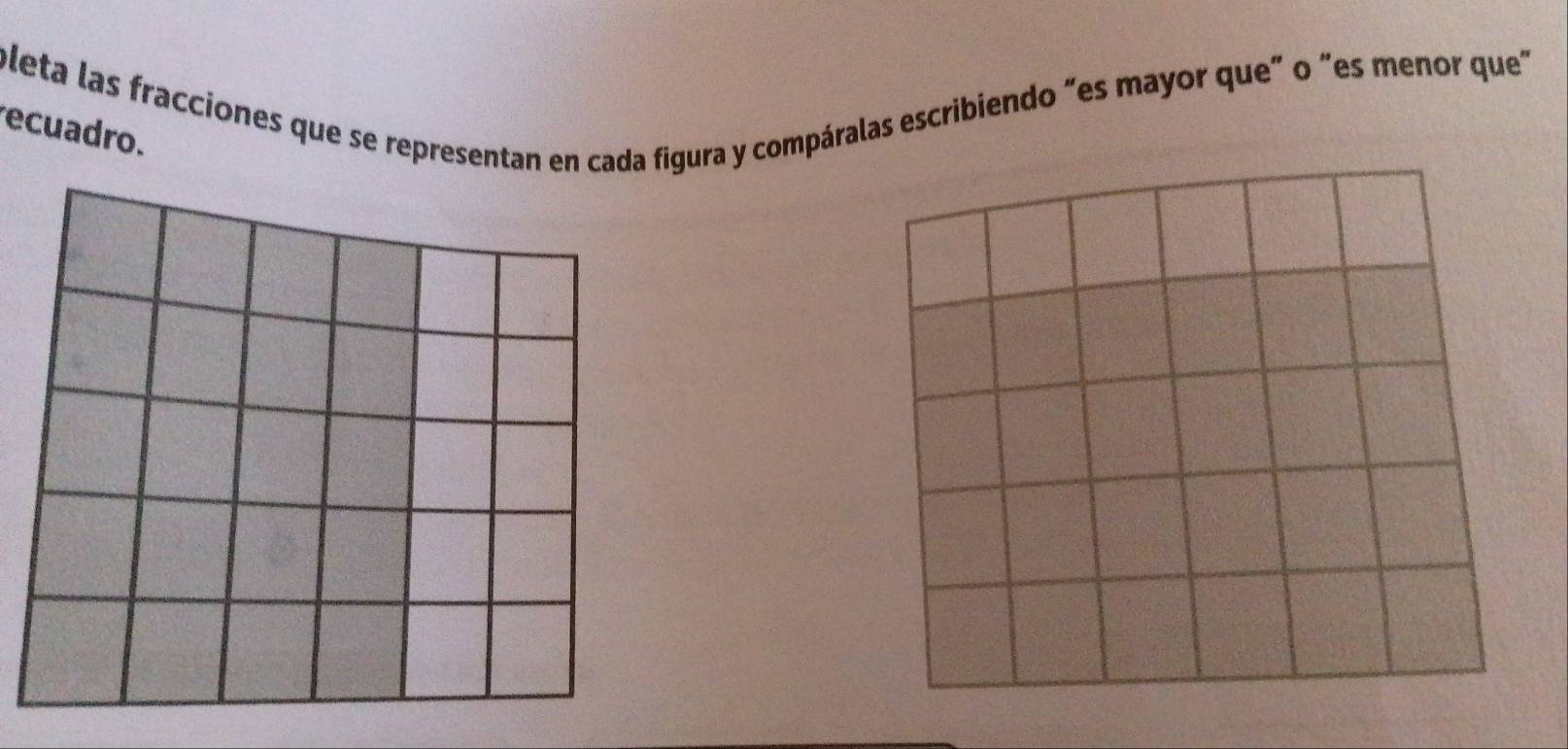 oleta las fracciones que se representan en cada figura y compáralas escribiendo "es mayor que" o "es menor que" 
recuadro.