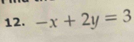 -x+2y=3