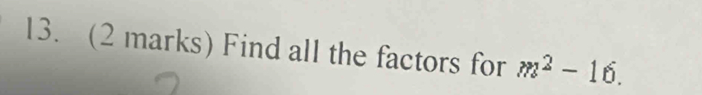 Find all the factors for m^2-16.