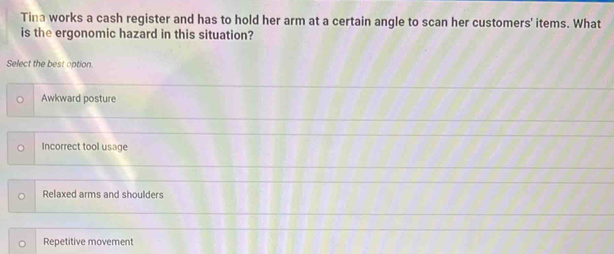 Solved: Tina works a cash register and has to hold her arm at a certain ...