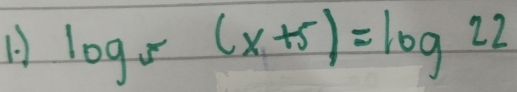 1 log _5(x+5)=log 22