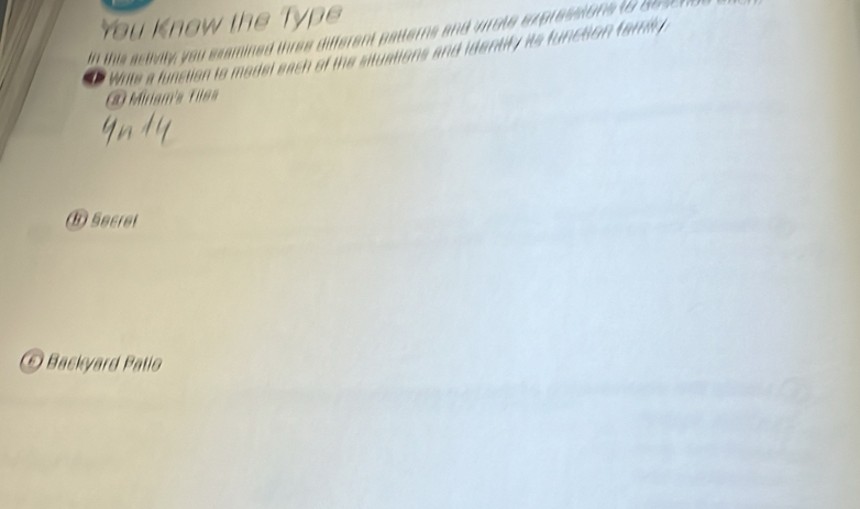 You Know the Type
In this asiialy you ssamined thres different patterns and srote expressions to 80s h)
a * Wile a funstion to madal each of the situations and identity its function fard 
② Miriam's Tilsa
⑪ Secret
© Backyard Pallo