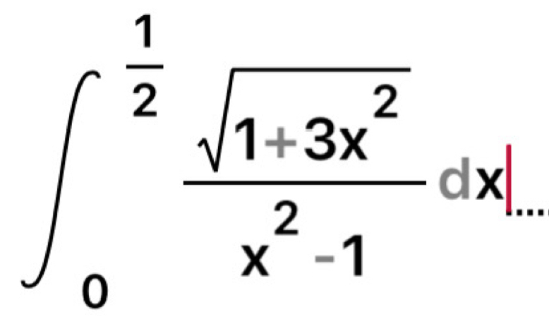 ∈t _0^((frac 1)2) (sqrt(1+3x^2))/x^2-1 dx|