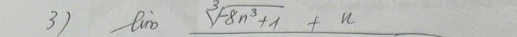 limsqrt(-8n^3+1)+n