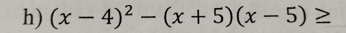 (x-4)^2-(x+5)(x-5)≥