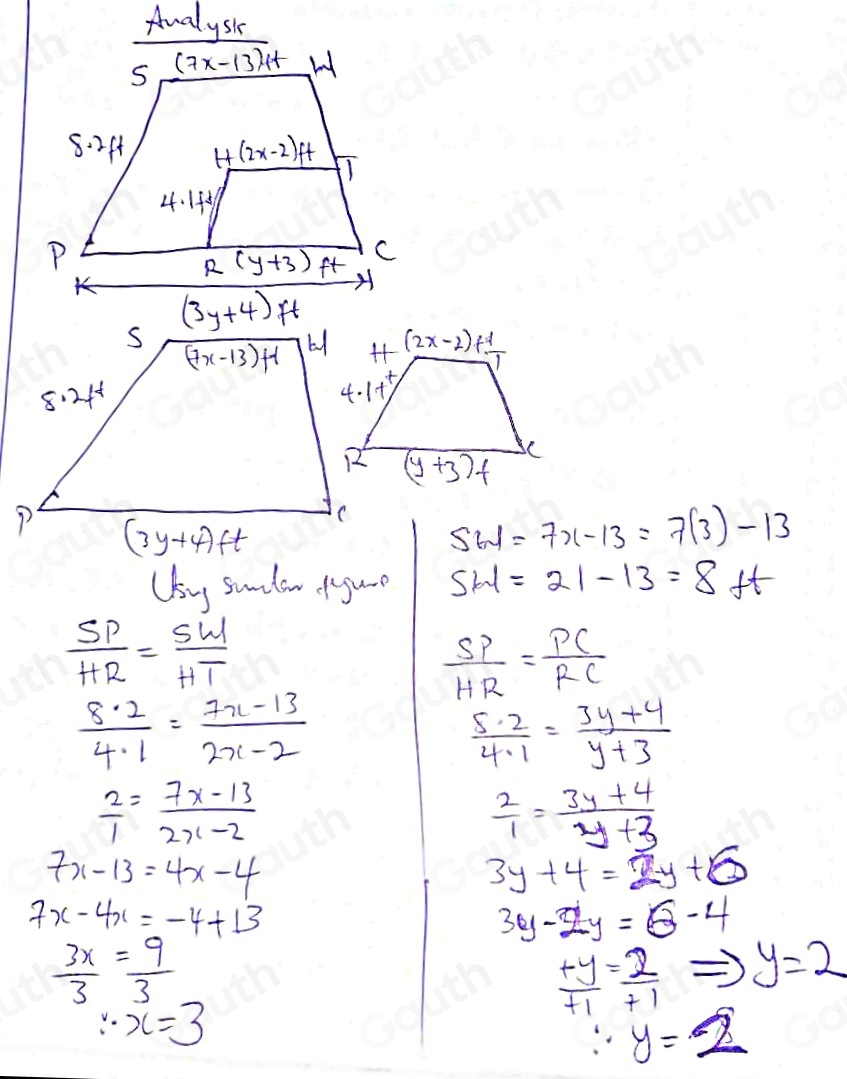 (2x-2)+ 1/1 
(y+3)f C
SW=7x-13=7(3)-13
Ubg sundow fuce 5W=21-13=8ft
 SP/HR = SW/HT 
 SP/HR = PC/RC 
 8· 2/4· 1 = (7x-13)/2x-2 
 5· 2/4· 1 = (3y+4)/y+3 
 2/1 = (7x-13)/2x-2 
 2/1 = (3y+4)/y+3 
7x-13=4x-4
3y+4=2y+6
7x-4x=-4+13
3y-2y=6-4
 3x/3 = 9/3 
∴ x=3
 (+y)/+1 = 2/+1  y=2
∴ y=2