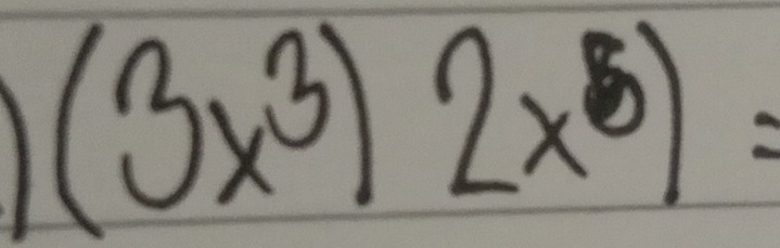 (3x^3)2x^5)=