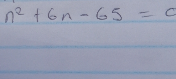 n^2+6n-65=0