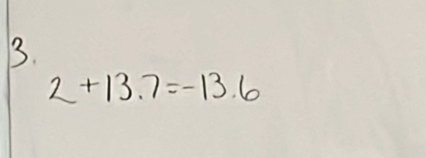 2+13.7=-13.6