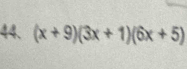 (x+9)(3x+1)(6x+5)