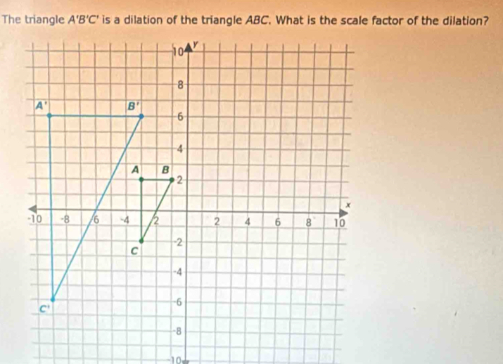 The triangle A'B'C'
-10,