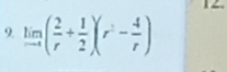 limlimits _to ∈fty ( 2/r + 1/2 )(r^2- 4/r )