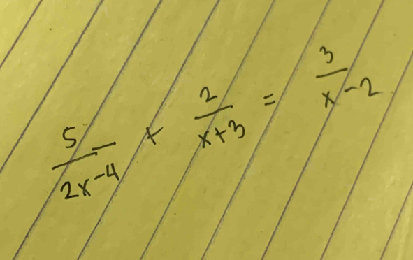  5/2x-4 + 2/x+3 = 3/x-2 