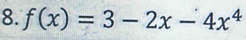 f(x)=3-2x-4x^4