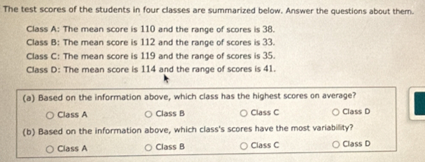 Solved: The test scores of the students in four classes are summarized ...