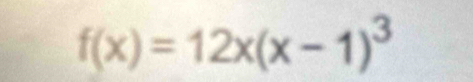 f(x)=12x(x-1)^3