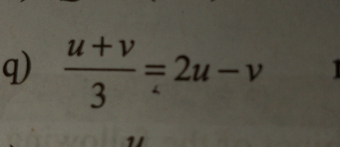  (u+v)/3 =2u-v