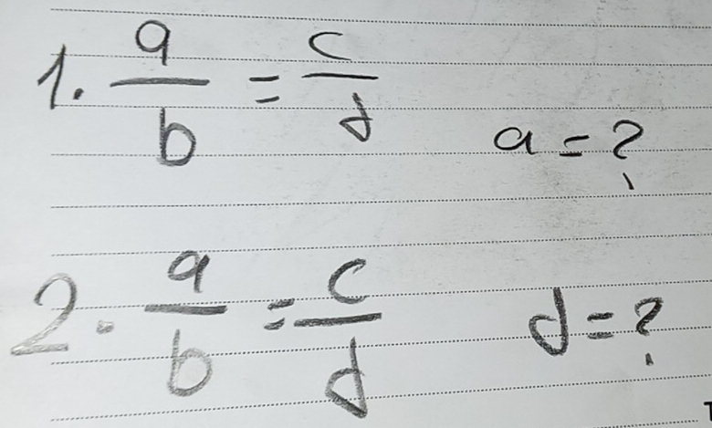  a/b = c/d 
a= 2
2·  a/b = c/d d=