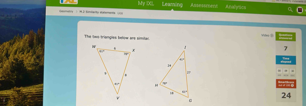 My IXL Learning Assessment Analytics
Geometry > M.2 Similarity statements UG8
Video   
Questions
The two triangles below are similar.
answered
7
Time
elapsed
00 09 30
IM SEC
SmartScore
out of 100 T
24