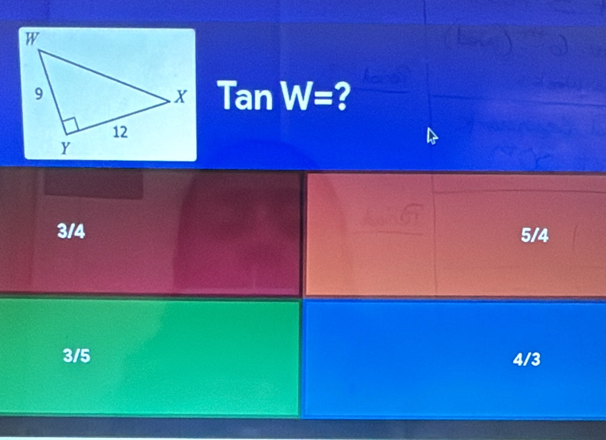 Tan W= 2
3/4 5/4
3/5 4/3