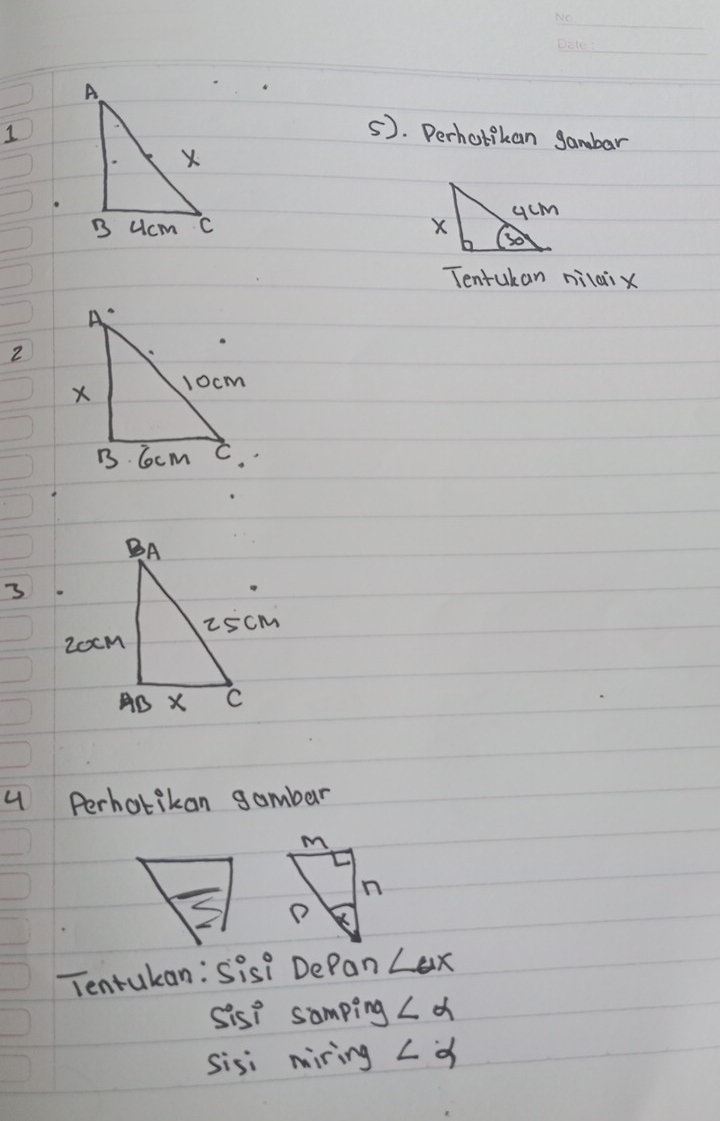 1 
5). Perhatikan gambar 

Tentukan nildix 
2 
3. 
4 Perhotikan gambar 
Tentukan: Sis? DePan ∠ ax
sis? samping ∠ alpha
sisi miring ∠ alpha