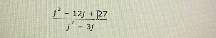  (j^2-12j+[27)/j^2-3j 