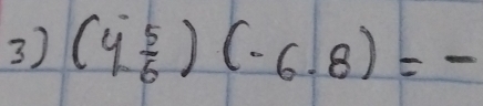 (4 5/6 )(-6.8)=-