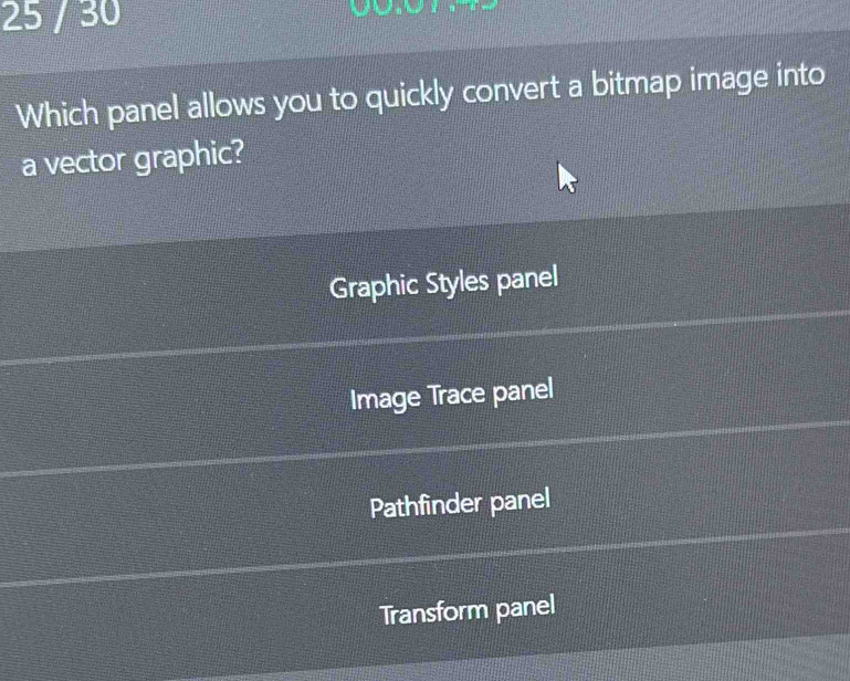 Solved: 25 / 30 Which panel allows you to quickly convert a bitmap ...