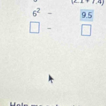 x+1.4)
6^2-9.5
□ -□