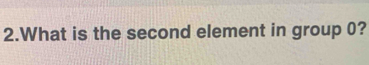 What is the second element in group 0?