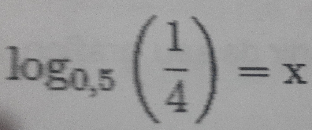 log0,5
( 1/4 )=x