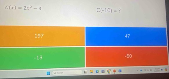 C(x)=2x^2-3
C(-10)= ? 
; Search