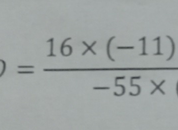 = (16* (-11))/-55*  