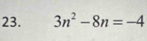 3n^2-8n=-4