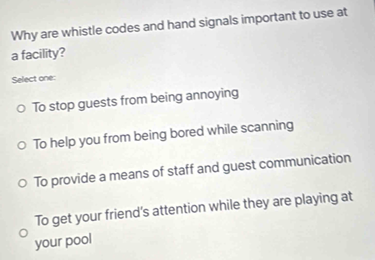 Solved: Why are whistle codes and hand signals important to use at a ...