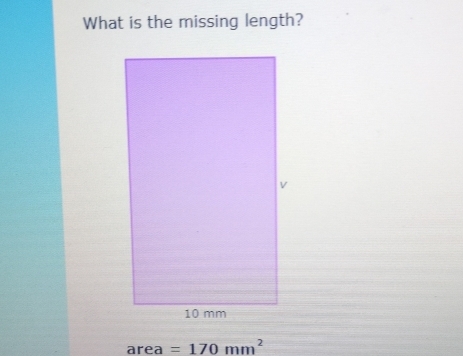 What is the missing length? 
area =170mm^2 -