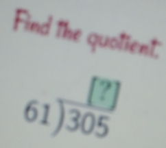 Find the quotient:
613