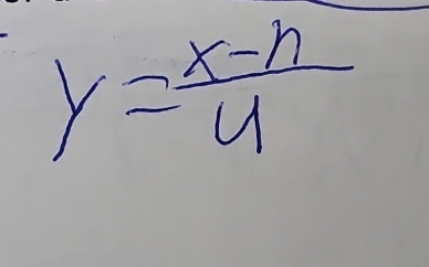 y= (x-n)/4 