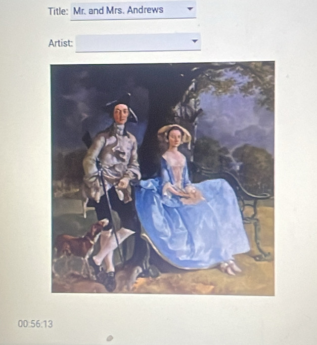 Title: Mr. and Mrs. Andrews 
Artist:
00:56:13