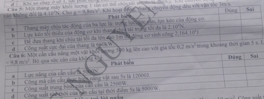 Khi xe chạy ở số 1, lực phất đự
chịu tải tới da là S00kg. Khi chuy
/s.
g suất
i gia L
d
1 、  Công suấ :