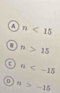 a n<15</tex>
B n>15
a n
D n>-15