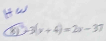 -3(y+4)=2x-37