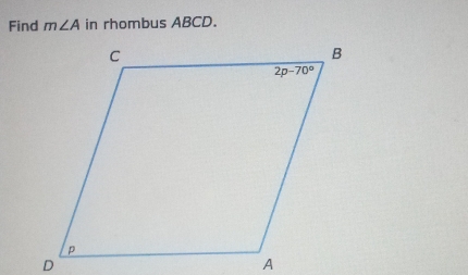 Find m∠ A in rhombus ABCD.