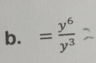 = y^6/y^3 