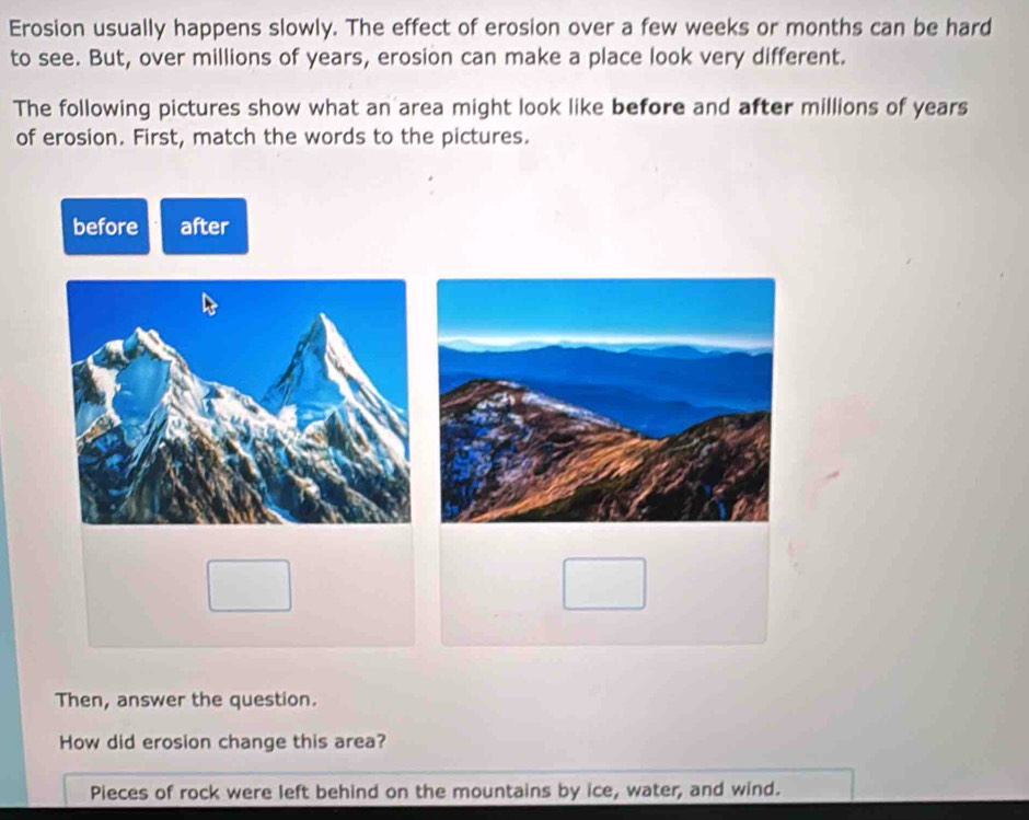 Solved: Erosion usually happens slowly. The effect of erosion over a ...