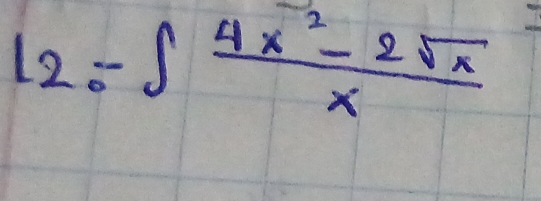 12.5∈t  (4x^2-2sqrt(x))/x 