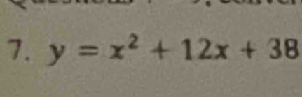 y=x^2+12x+38