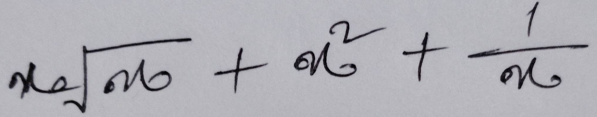 x_0sqrt(x_0)+x^2_0+frac 1x_0