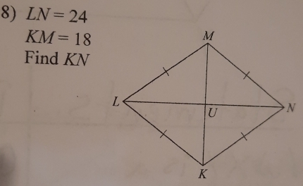 LN=24
KM=18
Find KN