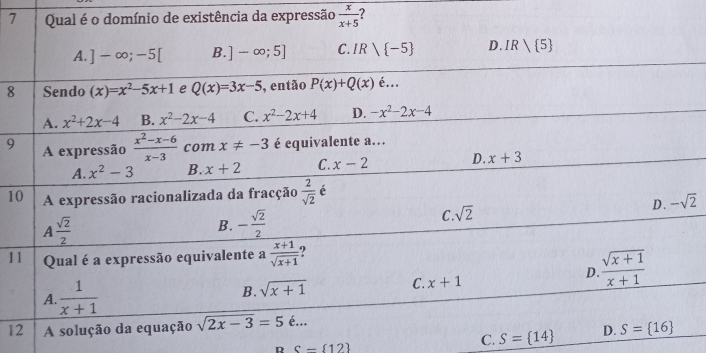 existência da expressão  x/x+5  7
8
9
1
1
1
R c- 12
C. S= 14